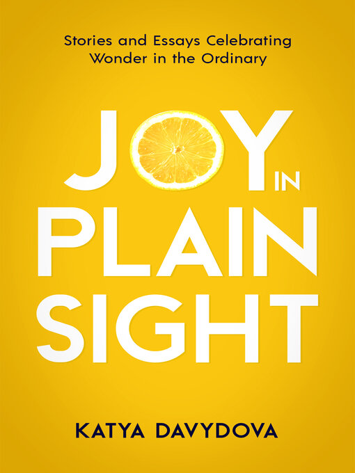 Title details for Joy in Plain Sight by Katya Davydova - Available